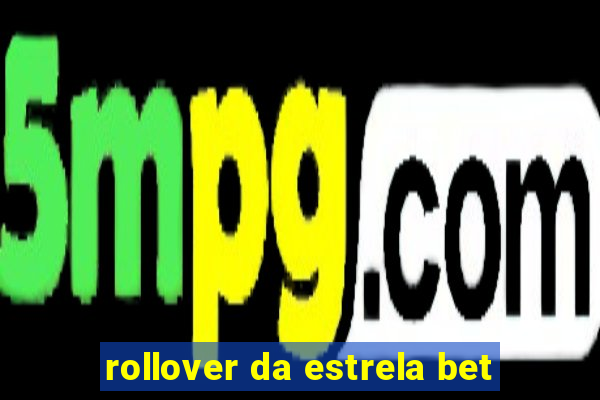 rollover da estrela bet